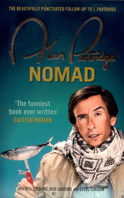 Alan Partridge: Nomad - Alan Partridge - Libros - Orion Publishing Co - 9781409156710 - 25 de mayo de 2017