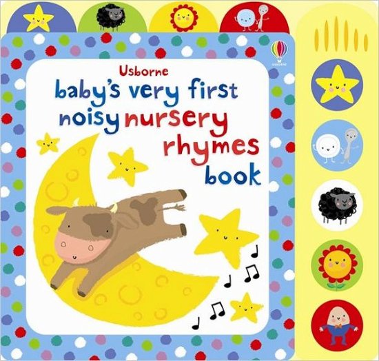 Baby's Very First Noisy Nursery Rhymes - Baby's Very First Books - Fiona Watt - Książki - Usborne Publishing Ltd - 9781409549710 - 1 września 2012