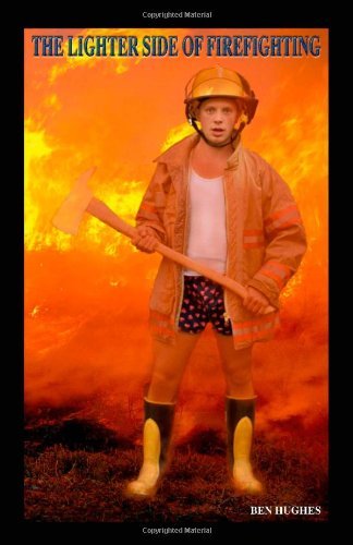 Cover for Ben Hughes · The Lighter Side of Firefighting (Pocketbok) (2005)