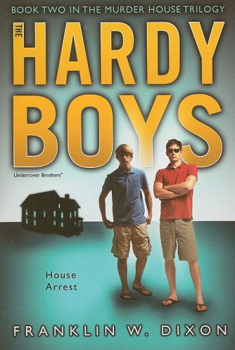 Cover for Franklin W. Dixon · House Arrest: Book Two in the Murder House Trilogy (Hardy Boys (All New) Undercover Brothers) (Paperback Bog) (2008)