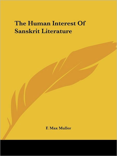 Cover for F. Max Muller · The Human Interest of Sanskrit Literature (Taschenbuch) (2005)