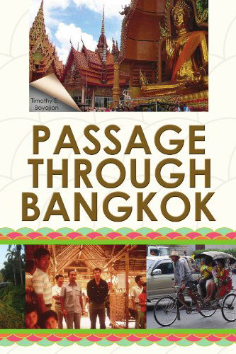 Cover for Timothy E Boyajian · Passage Through Bangkok (Paperback Book) (2008)