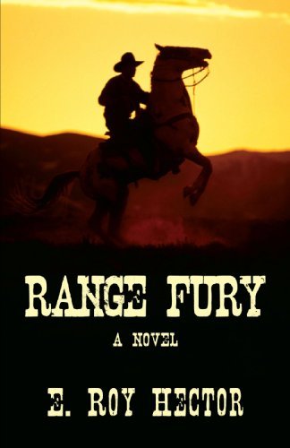 E. Roy Hector · Range Fury: a Novel (Paperback Book) (2008)