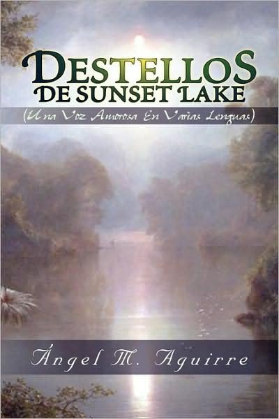 Cover for Ngel M Aguirre · Destellos De Sunset Lake (Paperback Bog) (2009)