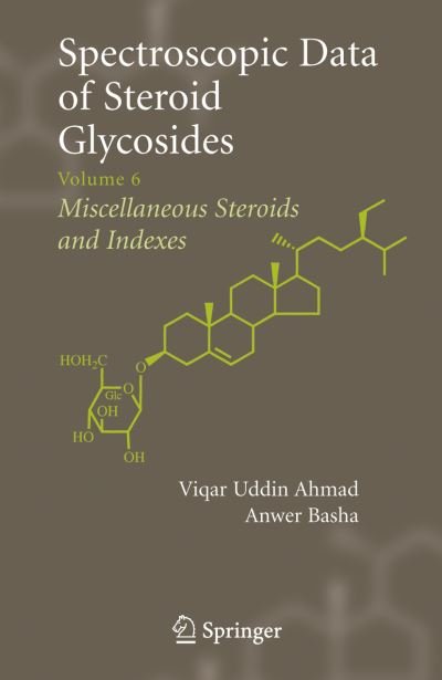 Cover for Viqar Uddin Ahmad · Spectroscopic Data of Steroid Glycosides: Volume 6 (Pocketbok) [Softcover reprint of hardcover 1st ed. 2007 edition] (2010)