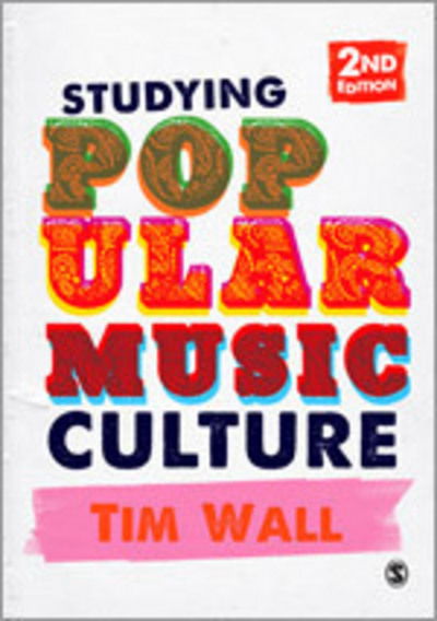 Cover for Tim Wall · Studying Popular Music Culture (Hardcover Book) [2 Revised edition] (2013)