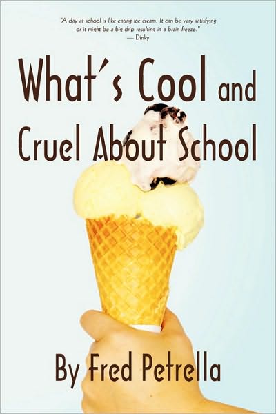 Cover for Petrella Fred Petrella · What's Cool and Cruel About School (Paperback Book) (2010)