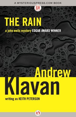 The Rain (The John Wells Myste) - Andrew Klavan - Books - MysteriousPress.com/Open Road - 9781453236710 - April 30, 2013