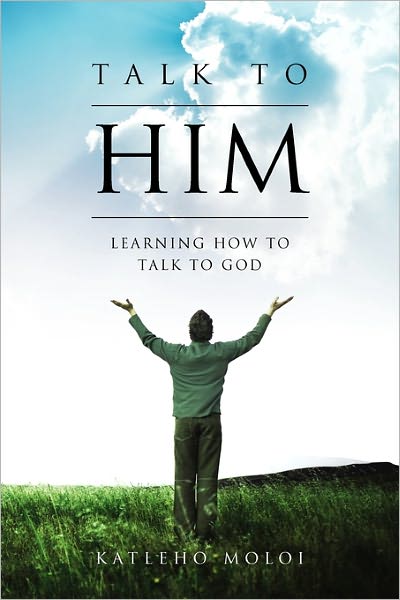 Cover for Katleho Moloi · Talk to Him (Paperback Book) (2010)