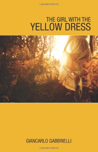 Cover for Giancarlo Gabbrielli · The Girl with the Yellow Dress (Hardcover Book) (2013)