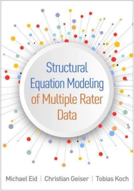 Cover for Eid, Michael (Free University of Berlin, Germany) · Structural Equation Modeling of Multiple Rater Data (Gebundenes Buch) (2024)