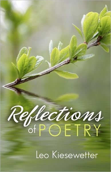 Cover for Leo a Kiesewetter · Reflections of Poetry (Paperback Bog) (2011)