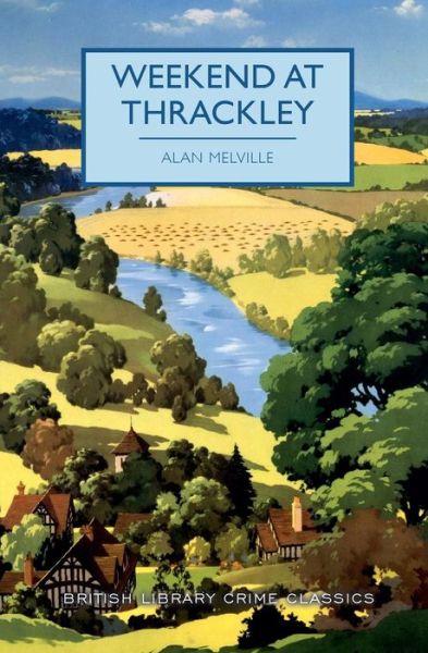 Cover for Alan Melville · Weekend at Thrackley (Bok) [First edition. edition] (2018)