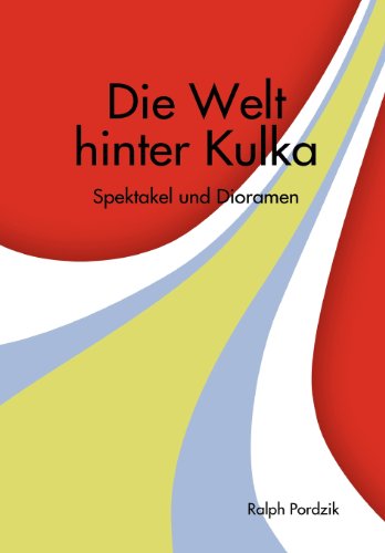 Cover for Ralph Pordzik · Die Welt Hinter Kulka (Hardcover Book) [German edition] (2012)
