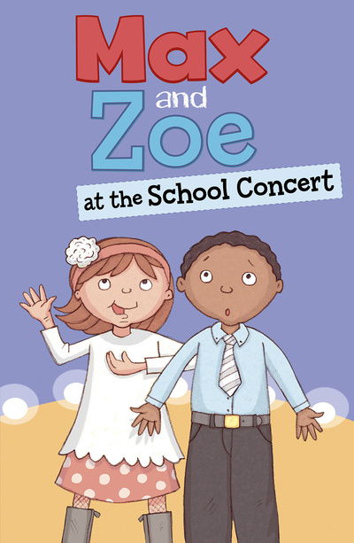 Cover for Shelley Swanson Sateren · Max and Zoe at the School Concert - Max and Zoe (Paperback Book) (2020)