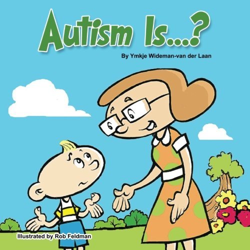 Cover for Ymkje Wideman-van Der Laan · Autism Is...? (Autism Is...? Books) (Volume 1) (Taschenbuch) (2012)