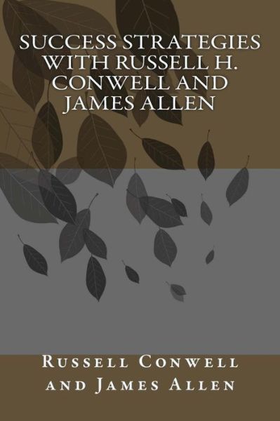 Cover for Russell H Conwell · Success Strategies with Russell H. Conwell and James Allen (Paperback Book) (2012)