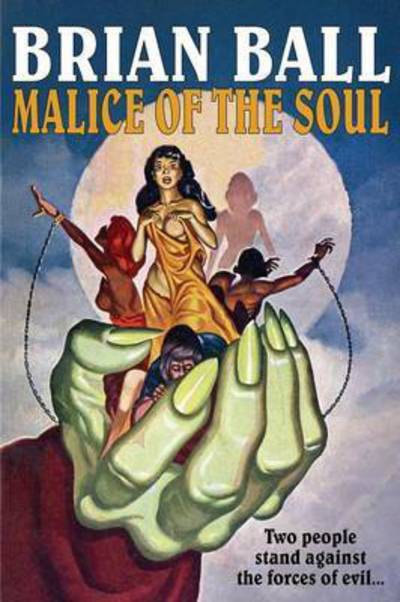 Cover for Brian Ball · Malice of the Soul (Paperback Book) (2014)