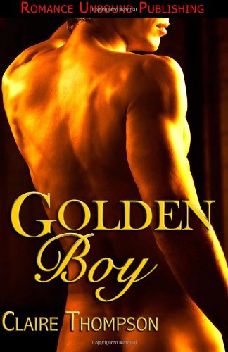 Cover for Claire Thompson · Golden Boy (Volume 1) (Paperback Book) (2012)