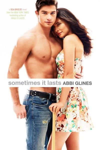 Cover for Abbi Glines · Sometimes It Lasts (Sea Breeze) (Hardcover Book) (2014)