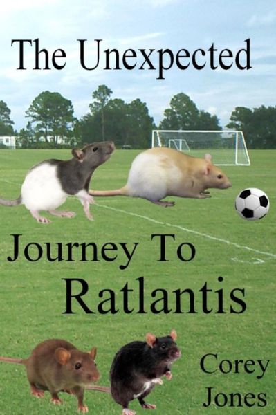 Cover for Corey Alalee Jones · The Unexpected Journey to Ratlantis (B/w) (Paperback Book) (2012)