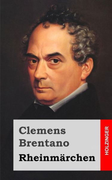 Cover for Clemens Brentano · Rheinmarchen (Pocketbok) (2013)