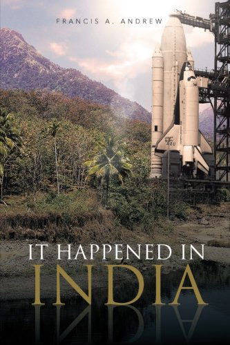 Cover for Francis A. Andrew · It Happened in India (Paperback Book) (2013)