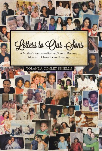 Cover for Yolanda Conley Shields · Letters to Our Sons: a Mother's Journey-raising Sons to Become men with Character and Courage (Innbunden bok) (2013)