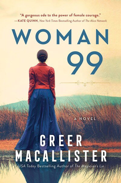 Cover for Greer Macallister · Woman 99: A Novel (Paperback Book) (2020)