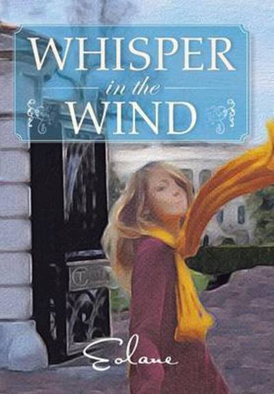 Cover for Eolane · Whisper in the Wind (Hardcover Book) (2014)