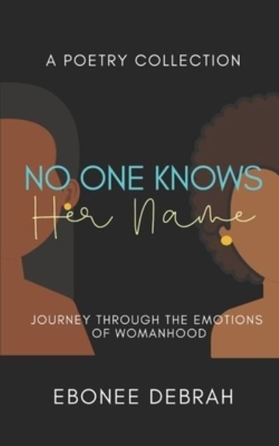 Cover for Ebonee Debrah · No One Knows Her Name (Pocketbok) (2019)