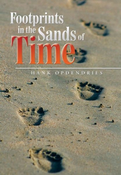 Hank Opdendries · Footprints in the Sands of Time (Gebundenes Buch) (2015)