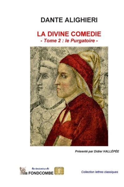Cover for Dante Alighieri · La Divine Comedie - Le Purgatoire (Pocketbok) (2011)