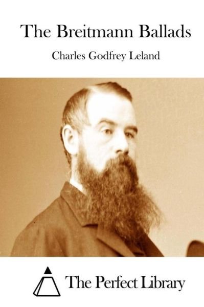 Cover for Charles Godfrey Leland · The Breitmann Ballads (Paperback Bog) (2015)