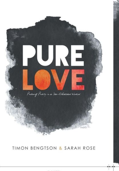 Cover for Timon Bengtson · Pure Love: Pursuing Purity in a Sex-obsessed World (Hardcover Book) (2015)