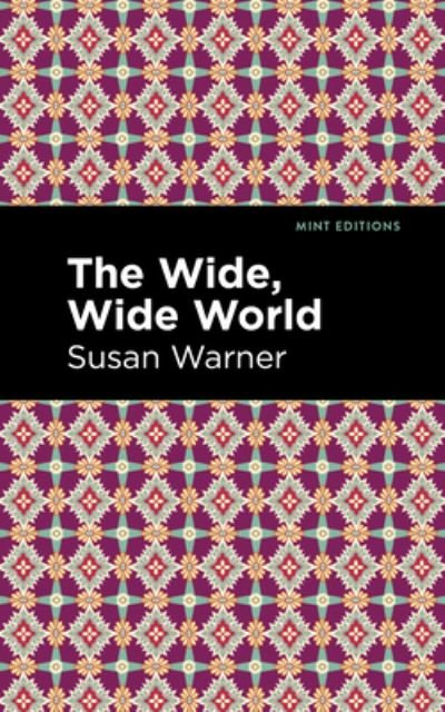 Cover for Susan Warner · The Wide, Wide World - Mint Editions (Innbunden bok) (2021)