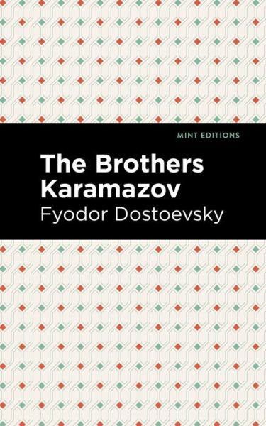 The Brothers Karamazov - Mint Editions - Fyodor Dostoevsky - Boeken - Graphic Arts Books - 9781513220710 - 21 januari 2021