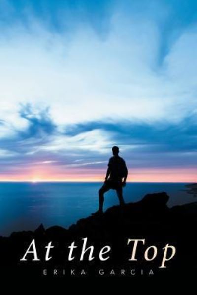 Cover for Erika Garcia · At the Top (Pocketbok) (2016)