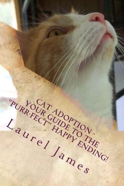 Cover for Laurel James · Cat Adoption - Your Guide to the (Paperback Book) (2015)