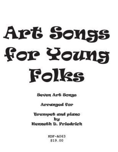 Cover for Kenneth Friedrich · Art Songs for Young Folks - Trumpet and Piano (Paperback Book) (2013)