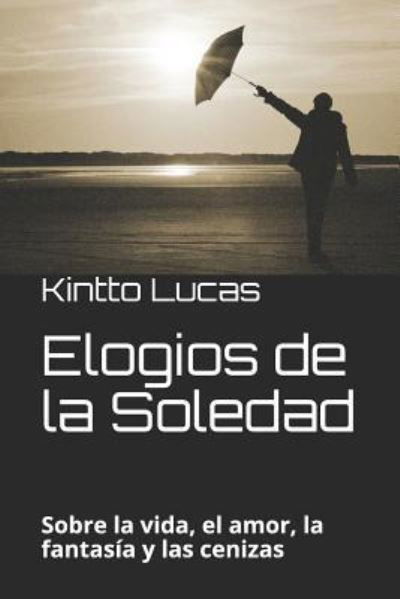 Cover for Kintto Lucas · Elogios de la Soledad (Pocketbok) (2016)