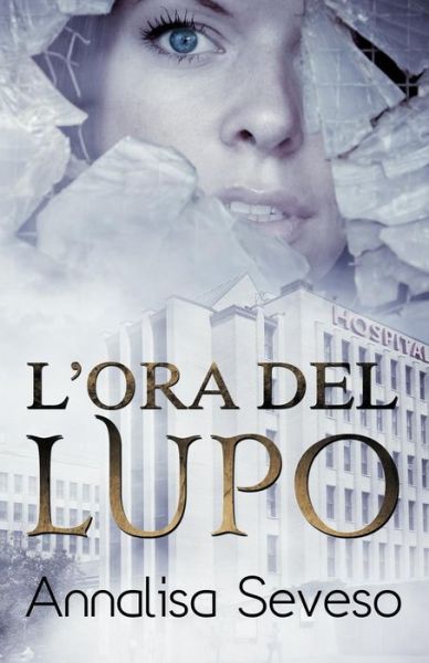 Cover for Annalisa Seveso · L'ora del lupo (Paperback Book) (2016)