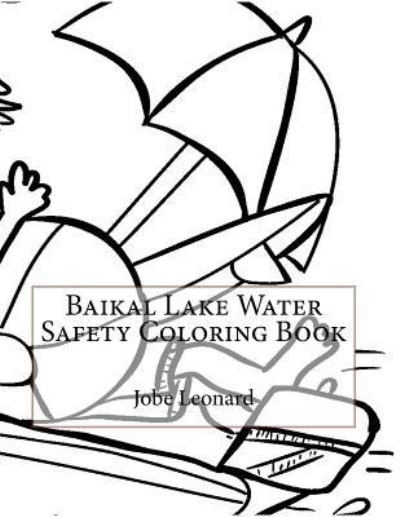 Cover for Jobe Leonard · Baikal Lake Water Safety Coloring Book (Paperback Book) (2016)
