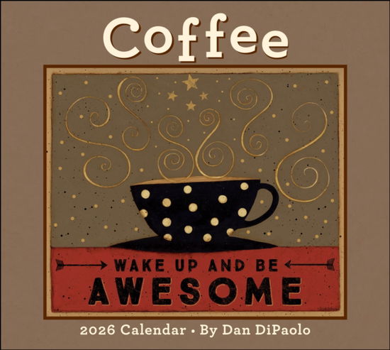 Cover for Mr. Dan DiPaolo · Coffee 2026 Deluxe Wall Calendar (Calendar) (2025)