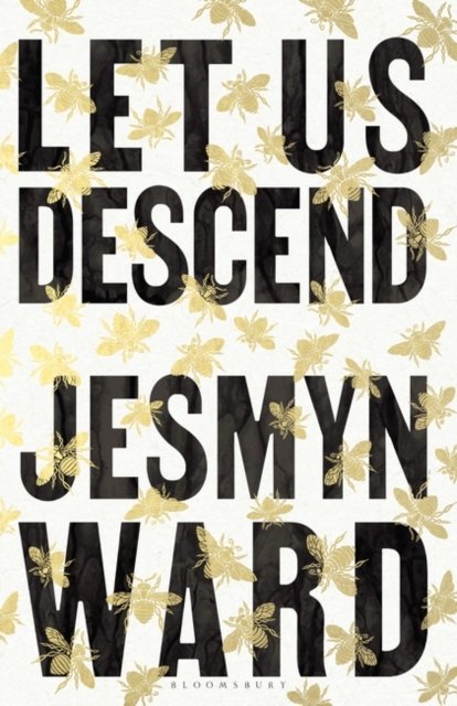 Let Us Descend: An Oprah's Book Club Pick - Jesmyn Ward - Bücher - Bloomsbury Publishing PLC - 9781526666710 - 24. Oktober 2023