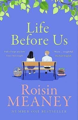 Life Before Us: A heart-warming story about hope and second chances from the bestselling author - Roisin Meaney - Böcker - Hachette Books Ireland - 9781529355710 - 1 juni 2023