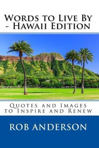 Cover for Rob Anderson · Words to Live By -- Hawaii Edition (Pocketbok) (2016)