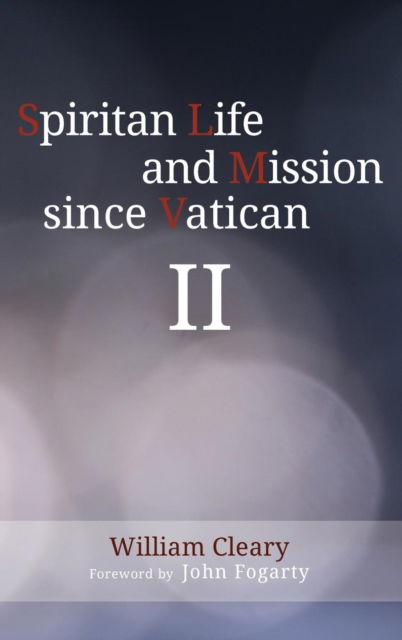 Cover for William Cleary · Spiritan Life and Mission since Vatican II (N/A) (2018)