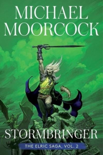 Stormbringer, 2 - Michael Moorcock - Bøker - Gallery / Saga Press - 9781534445710 - 12. april 2022