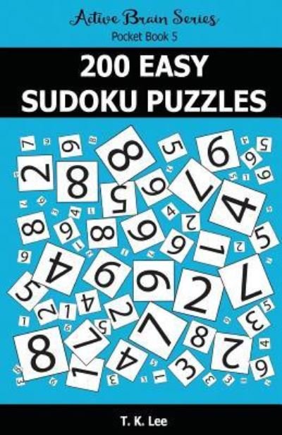 Cover for T K Lee · 200 Easy Sudoku Puzzles (Paperback Book) (2016)